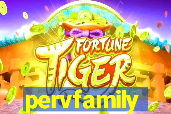 pervfamily