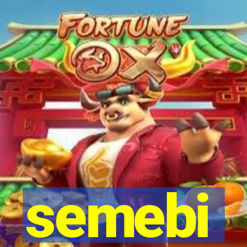 semebi