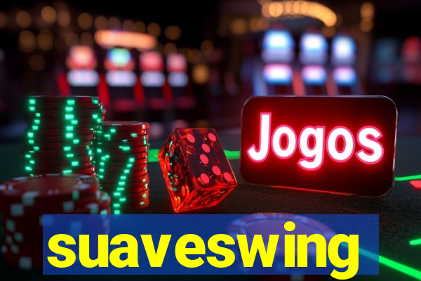 suaveswing