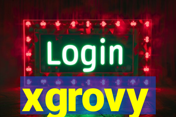 xgrovy