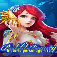 historia personagem rp