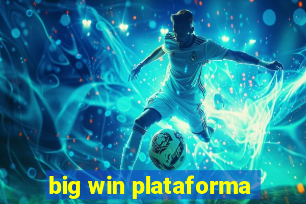 big win plataforma