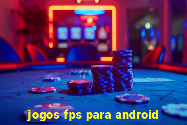 jogos fps para android