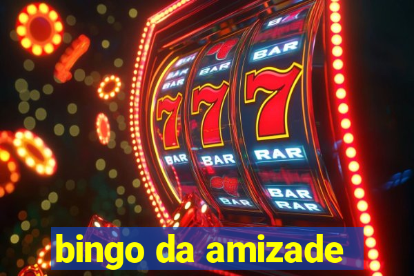 bingo da amizade