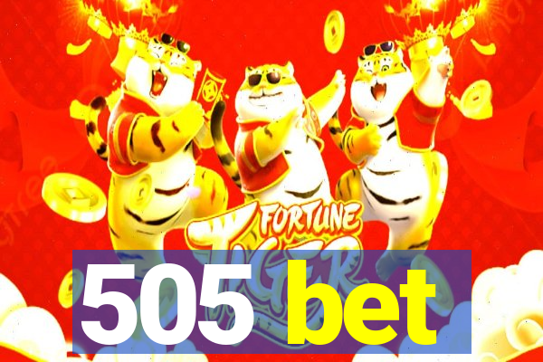 505 bet