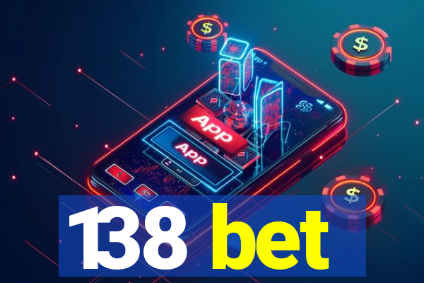 138 bet