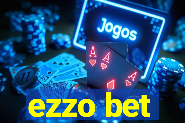 ezzo bet