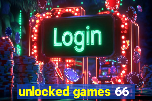 unlocked games 66