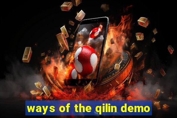 ways of the qilin demo