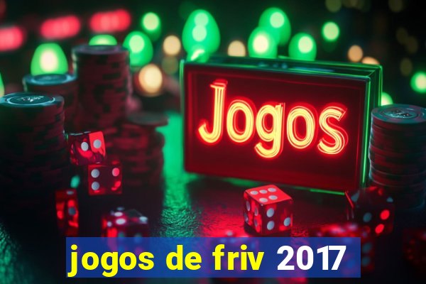 jogos de friv 2017