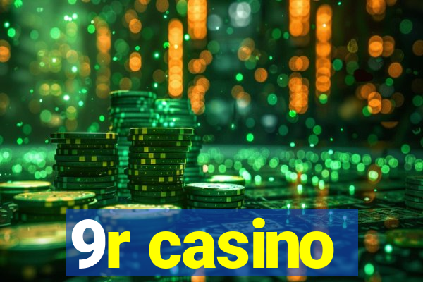 9r casino