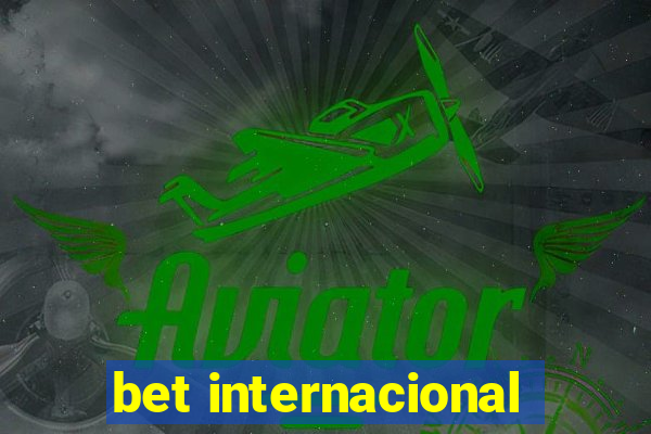 bet internacional