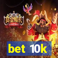 bet 10k