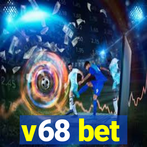 v68 bet