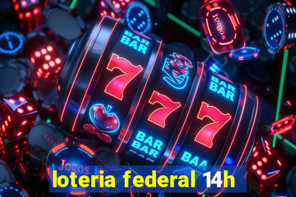 loteria federal 14h