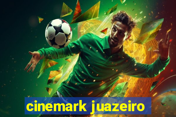 cinemark juazeiro