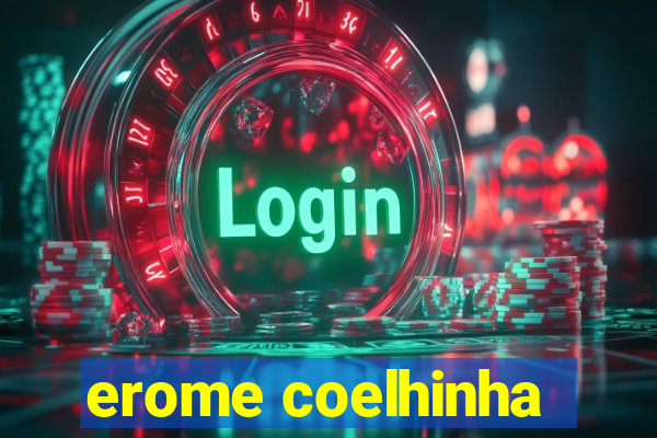 erome coelhinha