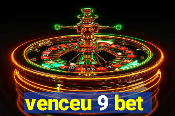 venceu 9 bet