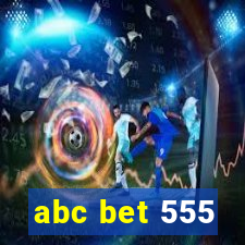 abc bet 555