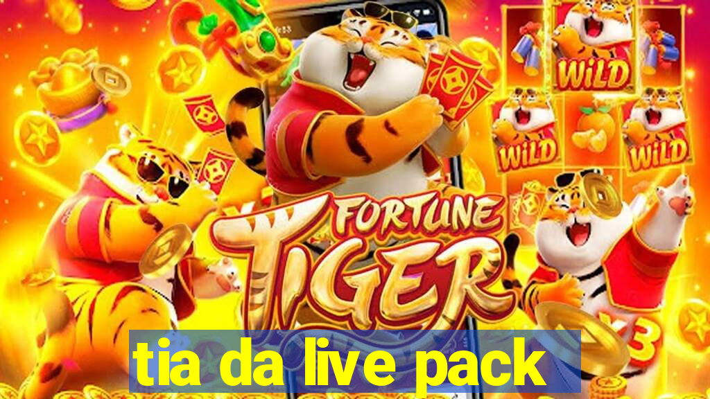 tia da live pack