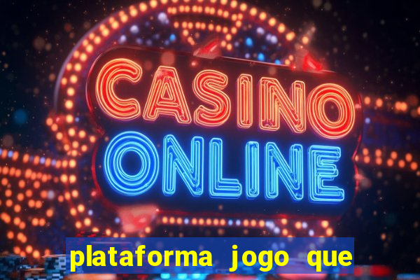 plataforma jogo que paga no cadastro