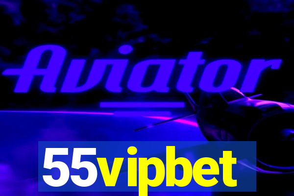 55vipbet