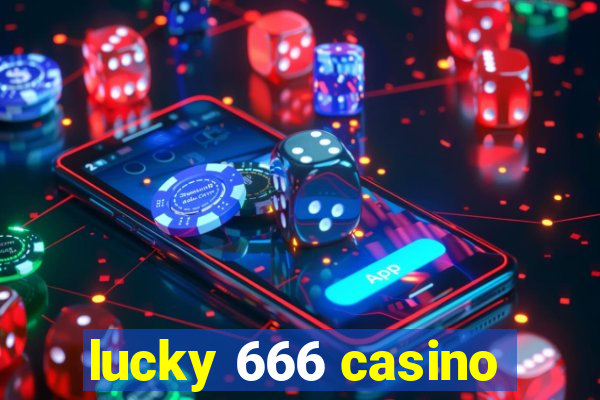 lucky 666 casino