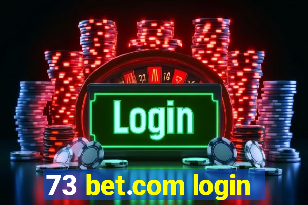 73 bet.com login