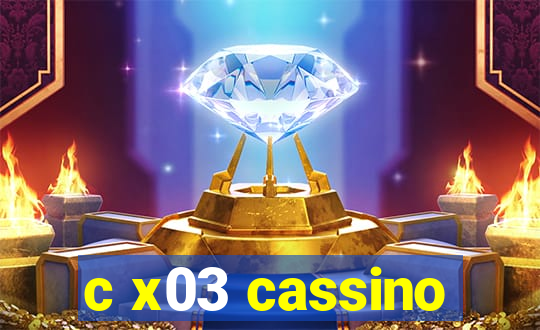 c x03 cassino