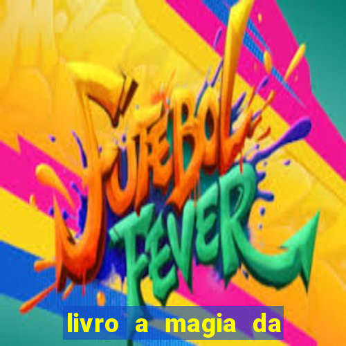 livro a magia da sobrevivência pdf download grátis