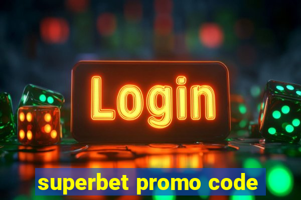 superbet promo code