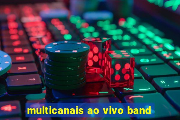 multicanais ao vivo band