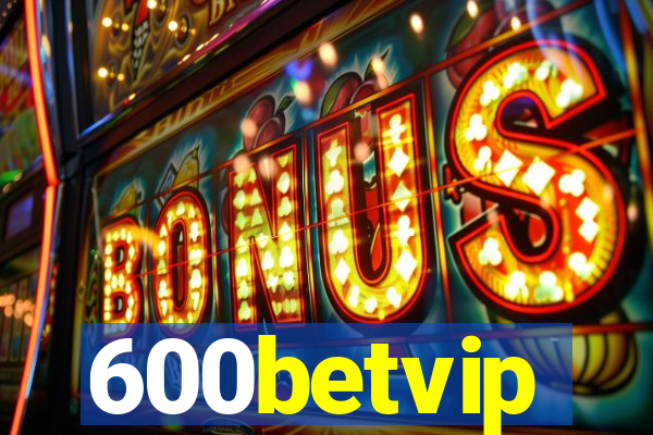 600betvip