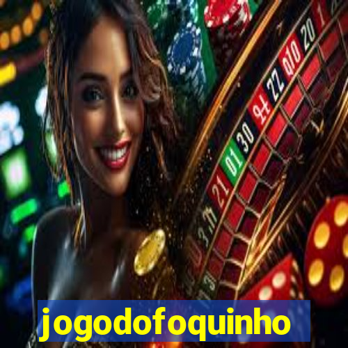 jogodofoquinho