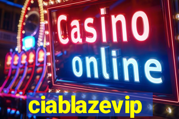 ciablazevip