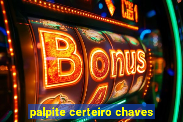 palpite certeiro chaves