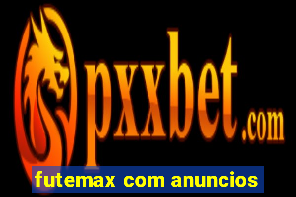 futemax com anuncios