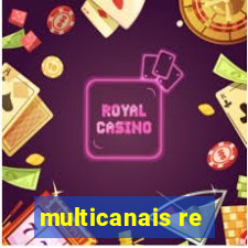 multicanais re