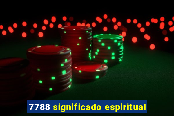 7788 significado espiritual