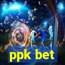 ppk bet