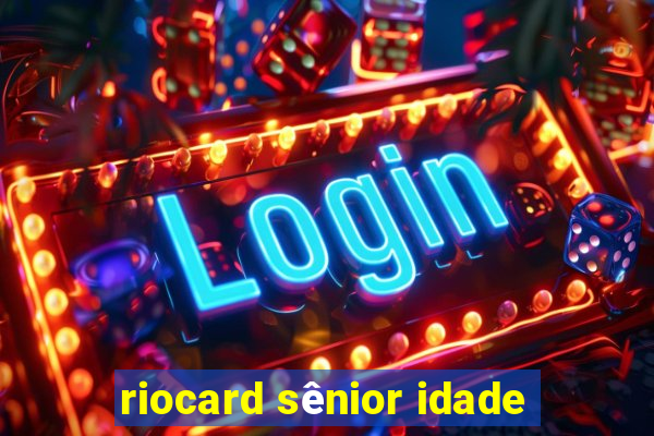 riocard sênior idade