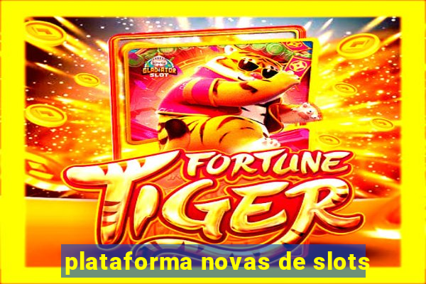 plataforma novas de slots