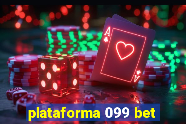 plataforma 099 bet