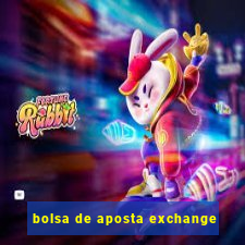 bolsa de aposta exchange