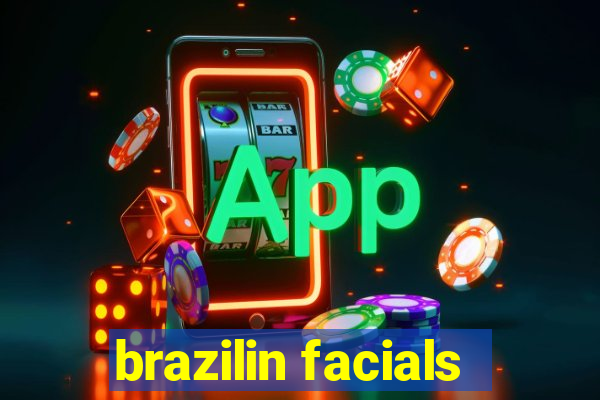 brazilin facials