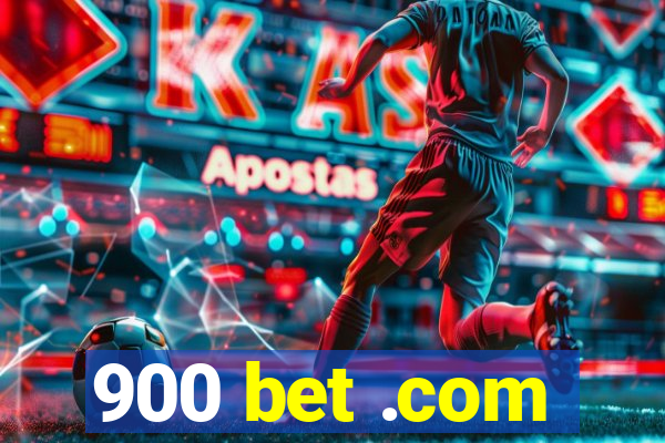 900 bet .com