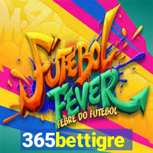 365bettigre