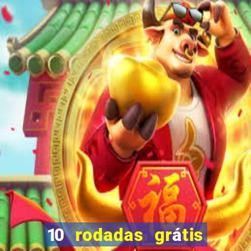 10 rodadas grátis fortune tiger