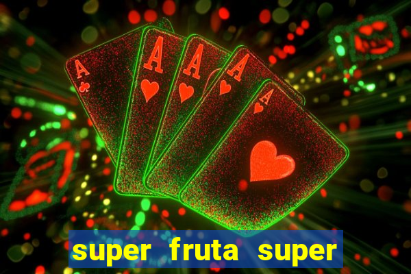 super fruta super fruit box codes 2024 april