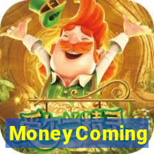 MoneyComing